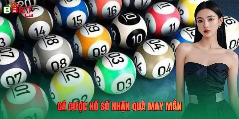 Cá cược xổ số nhận quà may mắn